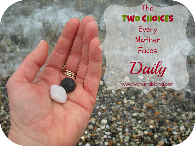 the-two-choices-every-mother-faces-daily