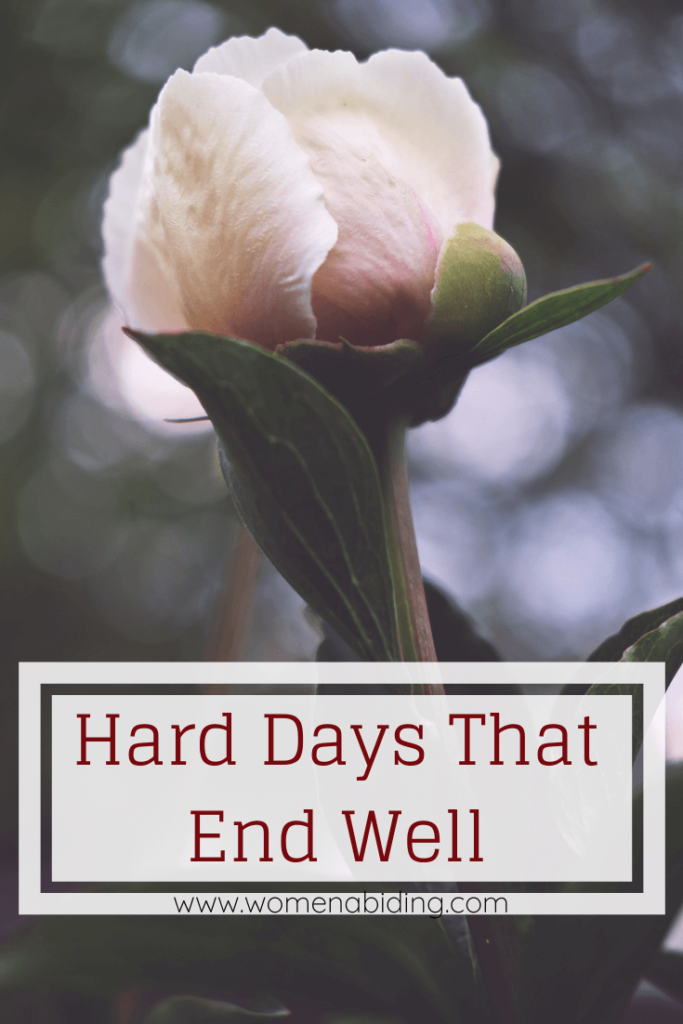 hard-days-that-end-well-womenabiding