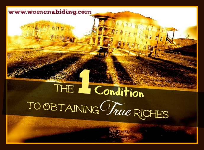 one-condition-to-obtaining-true-riches-women-abiding