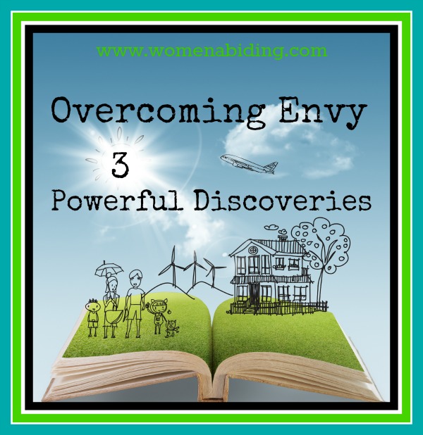 Overcoming Envy – 3 Powerful Discoveries
