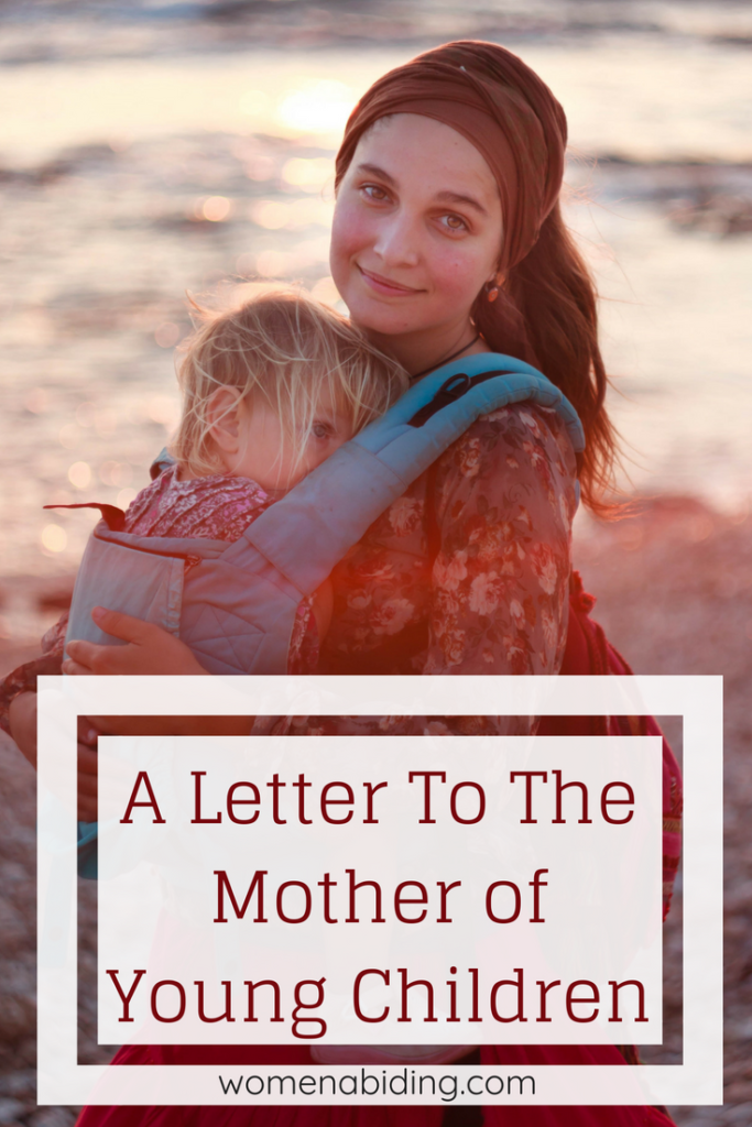letter-to-mother-of-young-children-womenabiding