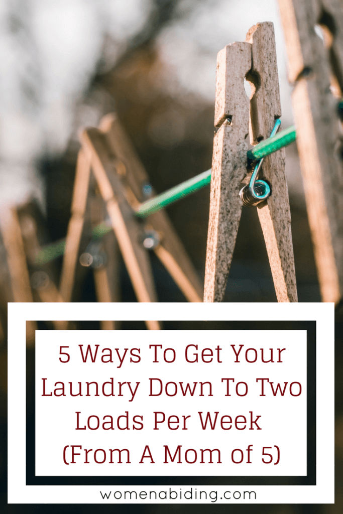 5 Ways to Get Your Laundry Down to Two Loads Per Week (From a Mom of 5)