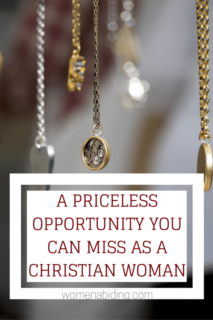 A-Priceless-Opportunity-You-Can-Miss-As-A-Christian-Woman