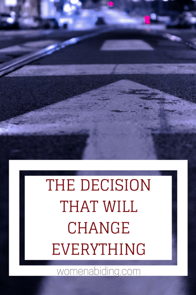 The Decision That Will Change Everything