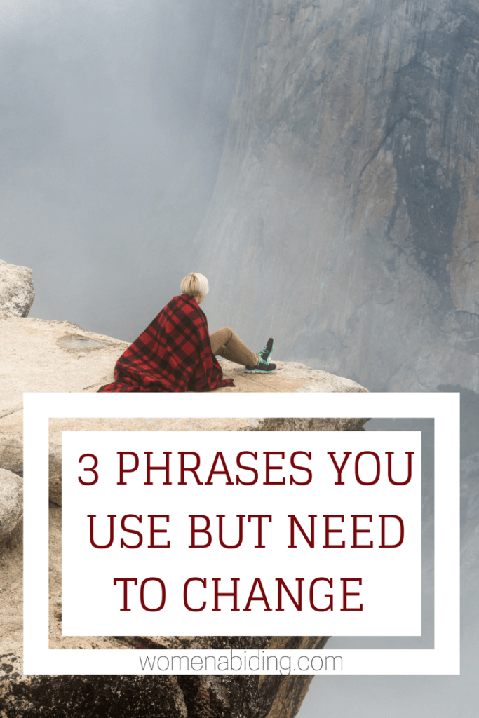 3-PHRASES-YOU-USE-BUT-NEED-TO-CHANGE