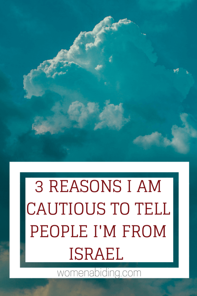 3 Reasons I Am Cautious To Tell People I’m From Israel
