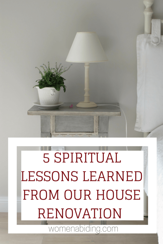 5 Spiritual Lessons Learned from Our House Renovation