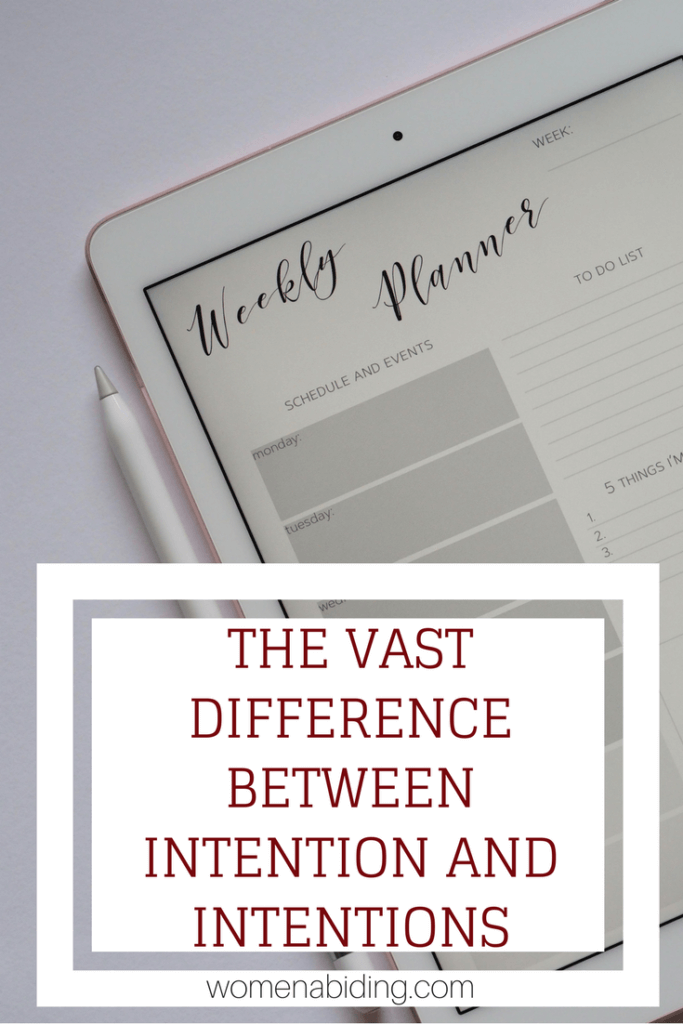 The Vast Difference Between Intention and Intentions (Simplify Life Series – Part 4)