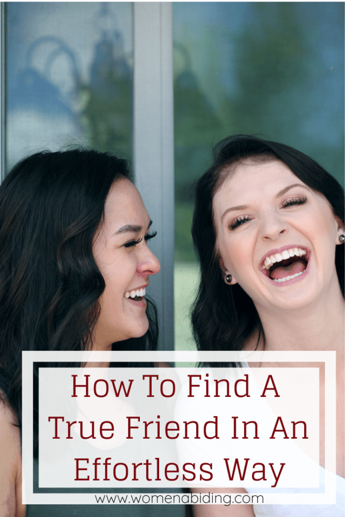 How to Find A True Friend In An Effortless Way