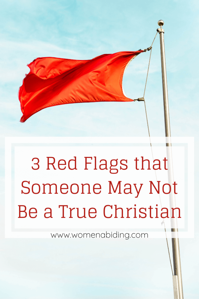 3-red-flags-that-someone-may-not-be-a-true-christian